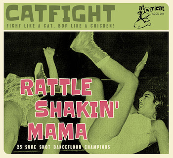 V.A. - Cat Fight Vol 1 : Rattle Shakin' Mama